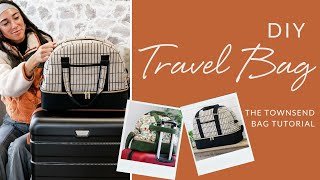 DIY Travel Bag Featuring the Townsend Bag [upl. by Oidale]