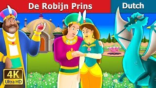 De Robijn Prins  The Ruby Prince Story in Dutch  4K UHD  Dutch Fairy Tales [upl. by Eppesiug997]