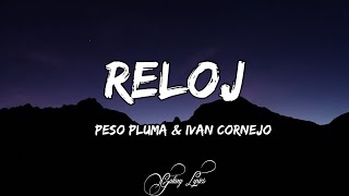 Peso pluma amp Ivan Cornejo  Reloj LETRAS 🎵 [upl. by Irroc823]