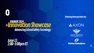 Innovation Showcase Summer 2024 with Status Solutions fusus by Axon and Safe Haven Defense [upl. by Kesley]