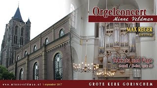 Minne Veldman  Tokkata und Fuge dmollDdur opus 59 M Reger [upl. by Couq231]