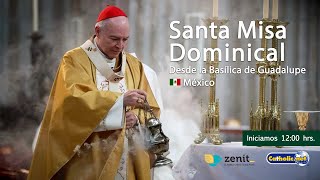 Misa dominical desde la Basílica de Guadalupe 🇲🇽 11agosto2024 1200 hrs [upl. by Ainoloppa772]