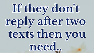 If they dont reply after two texts than you Best advice ever  Facts  Best quote Quoteswithtimci [upl. by Idnew]