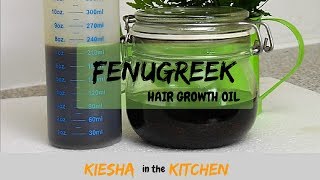 GROW YOUR HAIR w FENUGREEK HAIR GROWTH OIL KIESHA ARIELLE [upl. by Shannen]