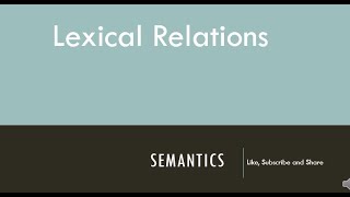 Lexical Relations Semantics [upl. by Adnahsal]