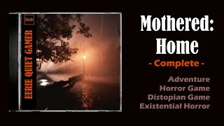 MOTHERED HOME Existencial Horror  Dystopian Horror FULL Longplay No Commentary [upl. by Rosel413]