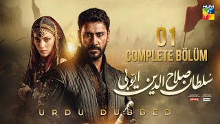 Sultan Salahuddin Ayyubi  Complete Bölüm 01 Urdu Dubbed  12 May 2024  HUM TV [upl. by Nylqcaj]