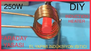 İNDÜKSİYON ISITICI NASIL YAPILIR  induction heater  FARADAY KANUNU [upl. by Sacul]