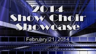 2014 Show Choir Showcase [upl. by Rogerg867]