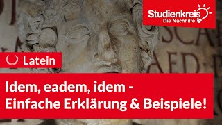 Idem eadem idem  Einfach Erklärung und Beispiele  Latein verstehen mit dem Studienkreis [upl. by Anner]