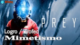 Prey  Logro  Trofeo Mimetismo Mimesis [upl. by Novled]