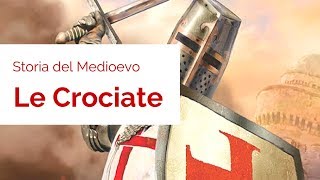 Storia del Medioevo  Le Crociate [upl. by Ezmeralda]