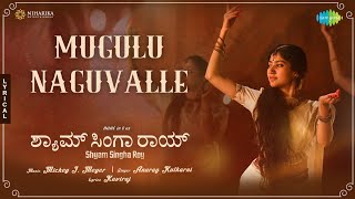 Mugulu Naguvalle  Lyrical  Shyam Singha Roy Kannada  Nani Sai Pallavi  Mickey J Meyer [upl. by Flemings]