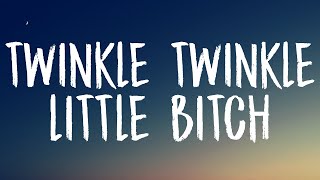 Leah Kate  Twinkle Twinkle Little Bitch Lyrics [upl. by Sidell]