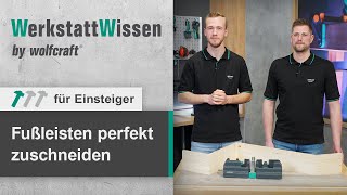 Fußleisten perfekt zuschneiden  so einfach gehts  WerkstattWissen  wolfcraft [upl. by Marlee]