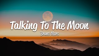 Bruno Mars  Talking To The Moon Lyrics [upl. by Ecniv]