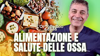 ALIMENTAZIONE E SALUTE DELLE OSSA  Lortopedico a casa  Stefano Guerrasio MD [upl. by Eikcir724]