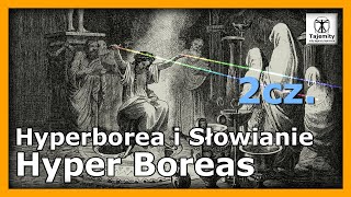 Hyper Boreas  Hyperborea i Słowianie [upl. by Ortiz]