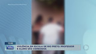 Professor e aluno são agredidos em escola estadual de Rio Preto [upl. by Evanne]