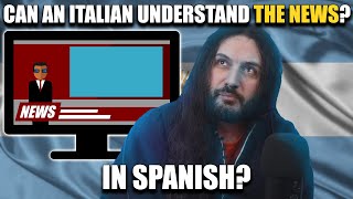 Can An Italian Understand THE NEWS in Spanish [upl. by Halyk]