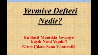 Yevmiye Defteri Nedir Yevmiye Kaydı Nasıl Yapılır Giren çıkan sana yöntemi [upl. by Asserat]