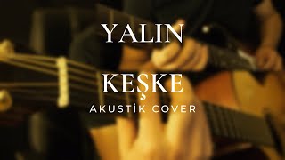 Yalın  Keşke Akustik Cover [upl. by Eileme]