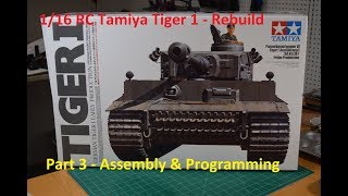 1 16 Tamiya Tiger 1 Tank Rebuild Part 3 [upl. by Inkster85]