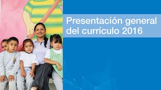 Presentación general del currículo 2016 [upl. by Griffis]