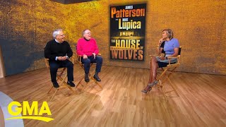 James Patterson and Mike Lupica talk new book ‘The House of Wolves’ l GMA [upl. by Aelegna]