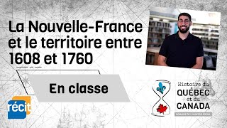 Révision  La NouvelleFrance et le territoire entre 1608 et 1760 [upl. by Carlynne]