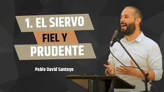 1 El siervo fiel y prudente  Pablo David Santoyo [upl. by Schuh]