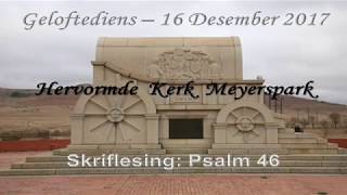 Meyerspark  20171216  Ds Frans Oosthuizen Psalm 46 [upl. by Ahsenet214]