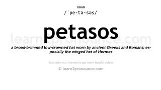 Pronunciation of Petasos  Definition of Petasos [upl. by Dnama]