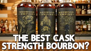 Redwood Empire Cask Strength Review  The BEST Cask Strength Bourbon [upl. by Jac]