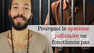 Pourquoi le système judiciaire ne fonctionne pas [upl. by Neleag]