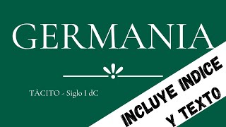 GERMANIA  TÁCITO  AUDIOLIBRO con TEXTO e INDICE  Completo español  Clásicos romanos  VOZ real [upl. by Desdamona]