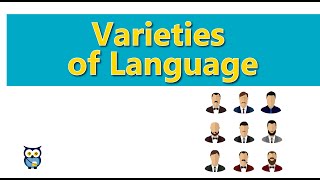 Varieties of Language [upl. by Annawad36]