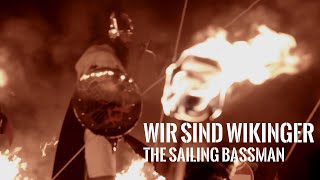 Wir sind Wikinger – The Sailing Bassman  offz Video [upl. by Ecnal]