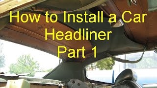 How to Install Car Headliner  Part 1 BowType 1970 Chevelle [upl. by Letha]