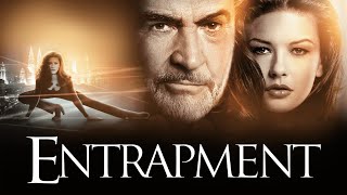 Entrapment 1999 Movie  Sean Connery Catherine ZetaJones Will Patton  Review and Facts [upl. by Onofredo]