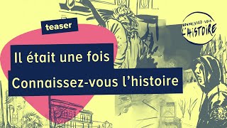 Il était une fois Connaissezvous l’histoire [upl. by Gertrude858]