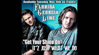 Florida Georgia Line  quotGet Your Shine Onquot [upl. by Belac302]