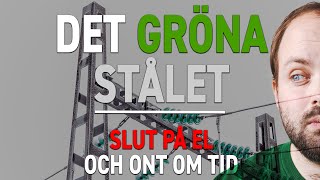 Det gröna stålet – Hybrit och H2 – slut på el och ont om tid [upl. by Kcinimod]