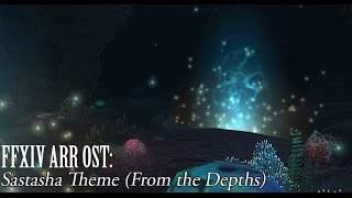 FFXIV OST Sastasha Theme  From the Depths [upl. by Ulphia345]