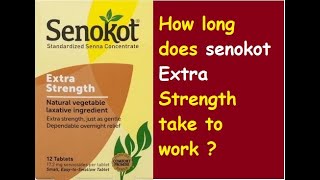 How long does senokot Extra Strength take to work [upl. by Assennev285]