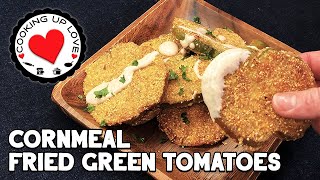 Fried Green Tomatoes Recipe With Cornmeal  Favorite Southern Recipes  Cooking Up Love [upl. by Leizar130]