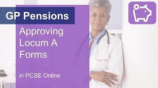 GP Pensions  Approving Locum A Forms in PCSE Online [upl. by Orola]