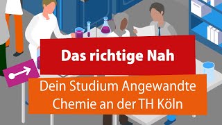 Das richtige Nah  Angewandte Chemie studieren an der TH Köln [upl. by Mikkanen]