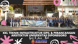 KKL TEKNIK INFRASTRUKTUR SIPIL amp PERANCANGAN ARSITEKTUR UNDIP 2020  GOES TO JAWA  BALI [upl. by Whitney]