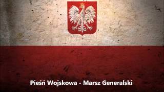 Pieśń Wojskowa  Marsz Generalski [upl. by Arel437]